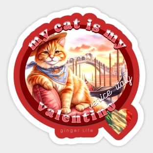 My Cat Is My Valentino Ginger Life 44G Sticker